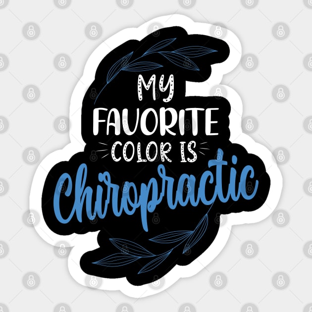 My favorite color is chiropractic funny chiropractor Sticker by patroart